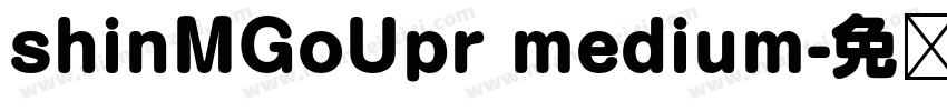 shinMGoUpr medium字体转换